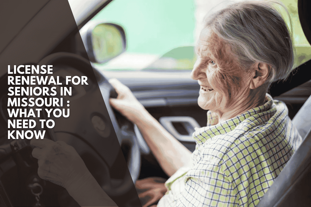 License Renewal for Seniors in Missouri : What You Need to Know