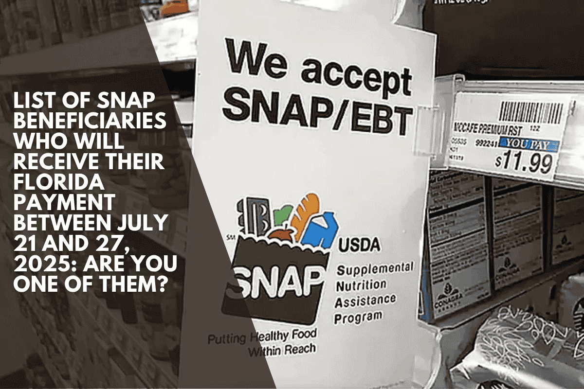 List of SNAP beneficiaries who will receive their Florida payment between July 21 and 27, 2025: Are you one of them?