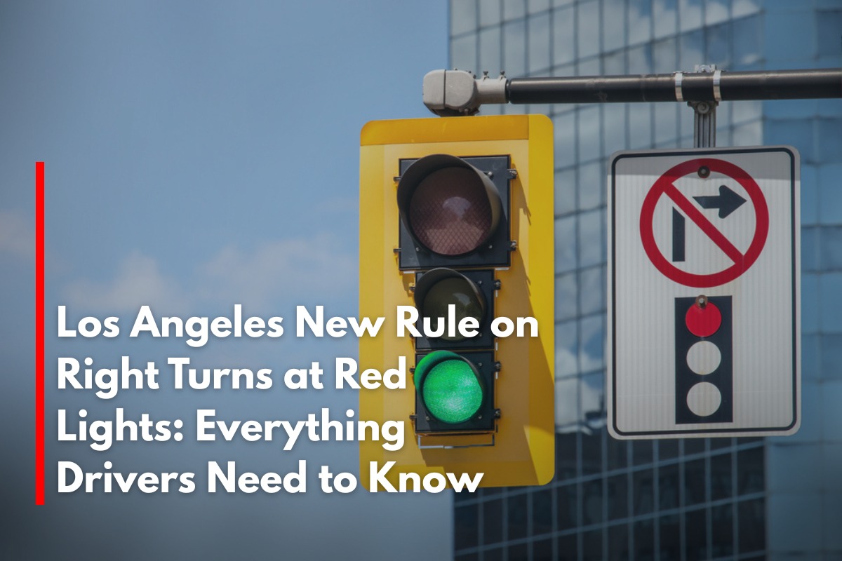 Los Angeles New Rule on Right Turns at Red Lights: Everything Drivers Need to Know