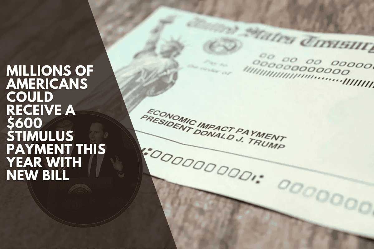 Millions of Americans could receive a $600 stimulus payment this year with new bill