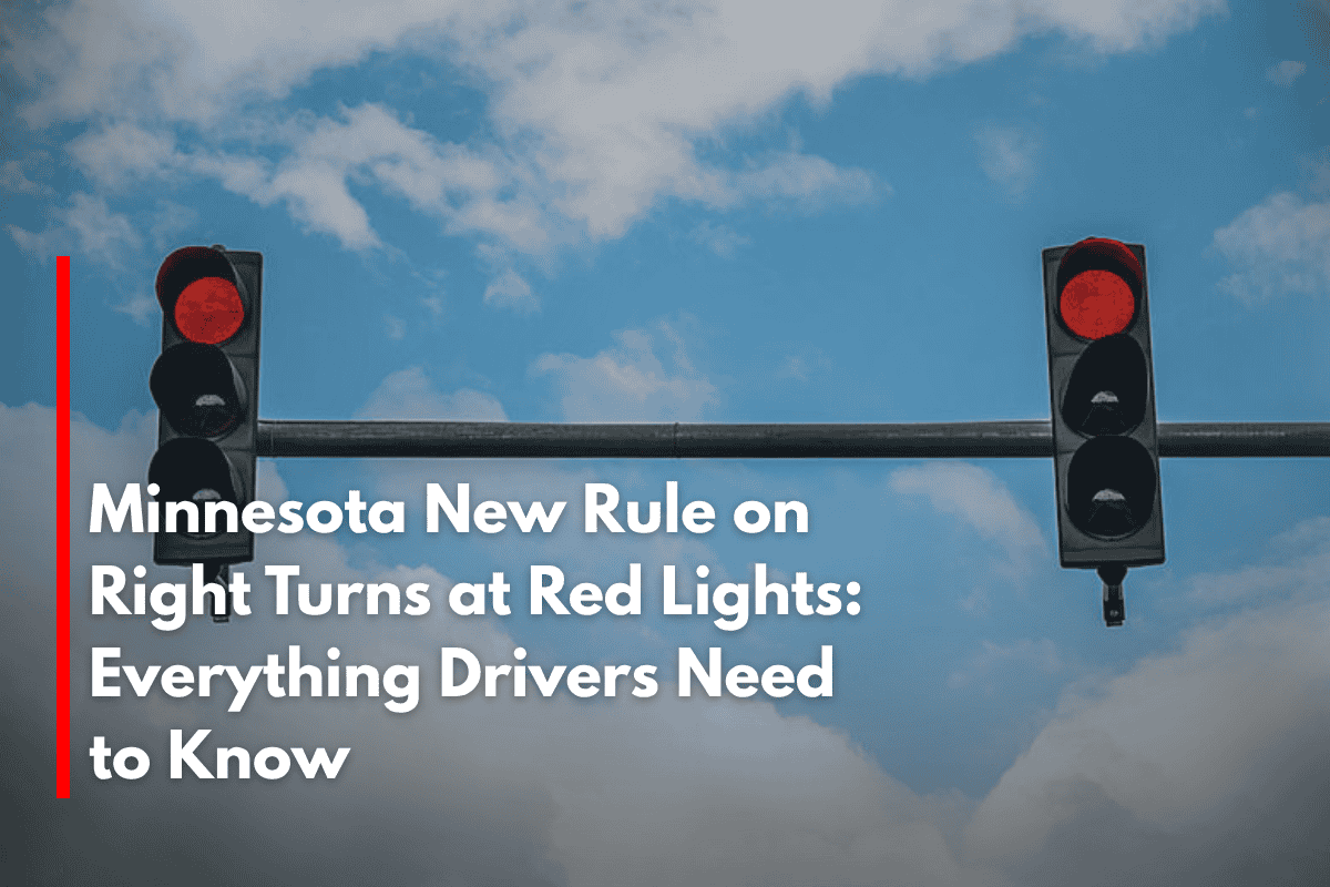 Minnesota New Rule on Right Turns at Red Lights: Everything Drivers Need to Know