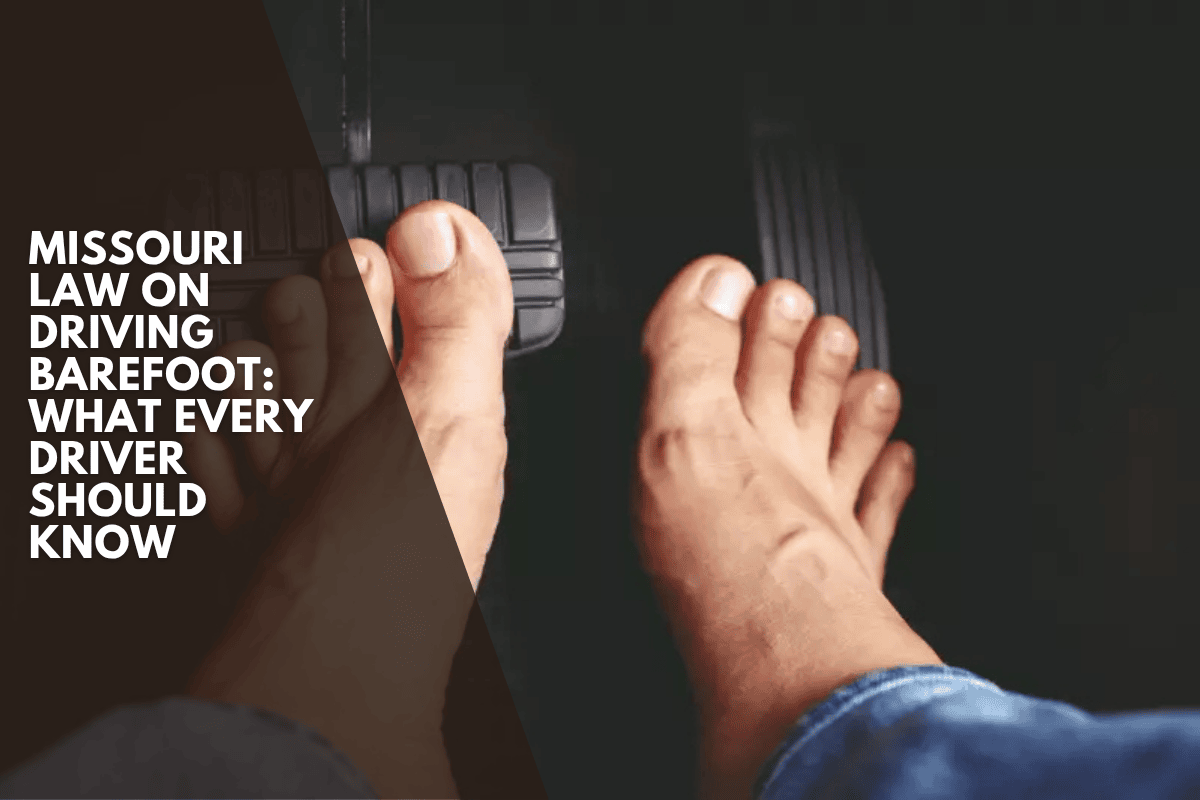 Missouri Law on Driving Barefoot: What Every Driver Should Know
