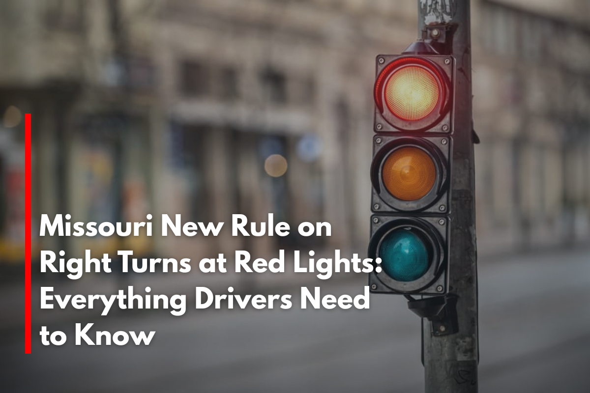 Missouri New Rule on Right Turns at Red Lights: Everything Drivers Need to Know