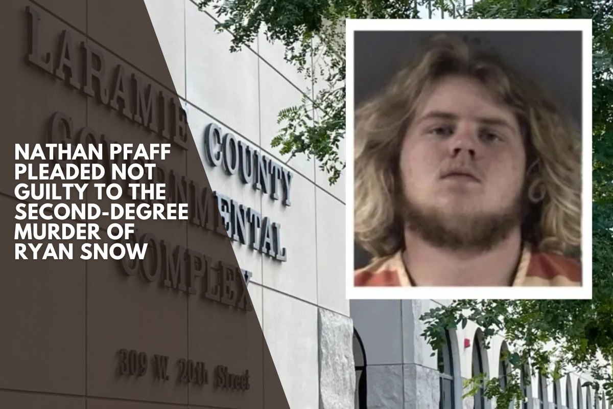 Nathan Pfaff pleaded not guilty to the second-degree murder of Ryan Snow