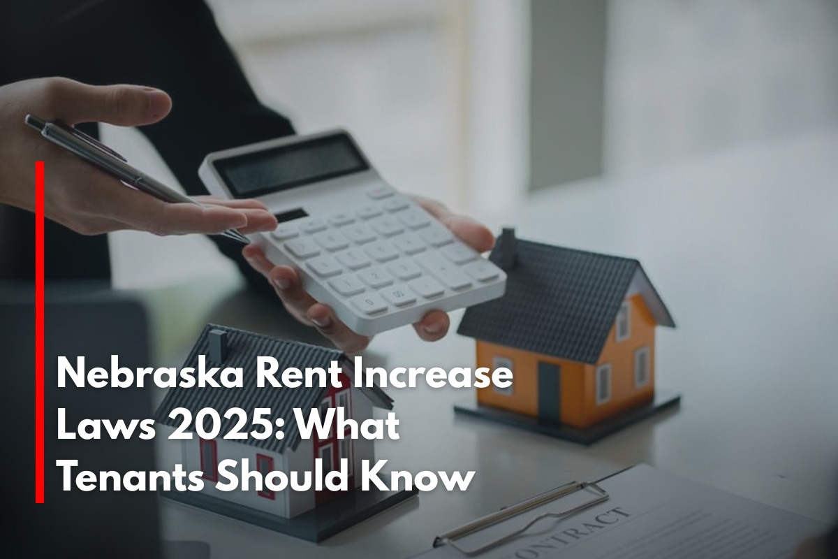 Nebraska Rent Increase Laws 2025: What Tenants Should Know