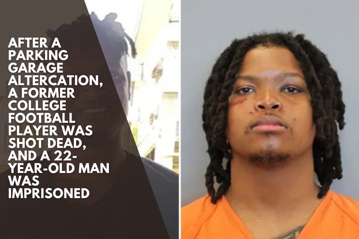 After a parking garage altercation, a former college football player was shot dead, and a 22-year-old man was imprisoned