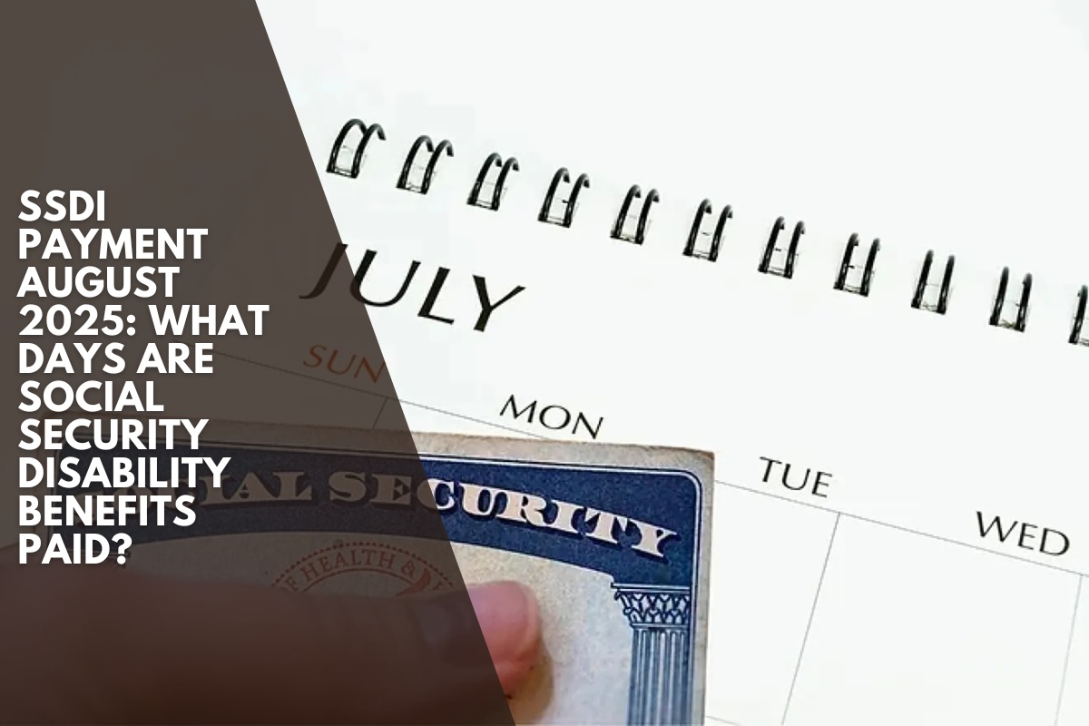 SSDI Payment August 2025: What days are Social Security disability benefits paid?