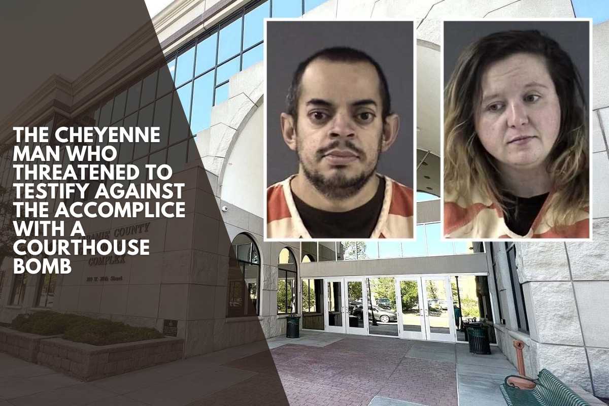 The Cheyenne man who threatened to testify against the accomplice with a courthouse bomb