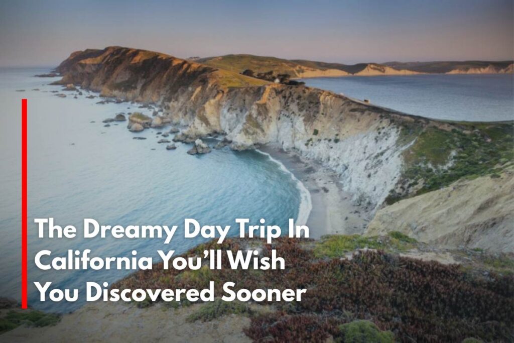 The Dreamy Day Trip In California You’ll Wish You Discovered Sooner