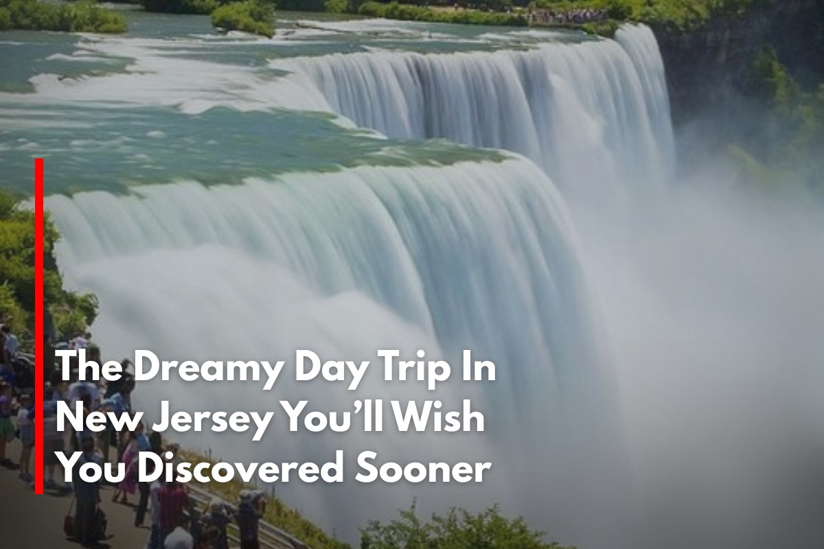 The Dreamy Day Trip In New Jersey You’ll Wish You Discovered Sooner