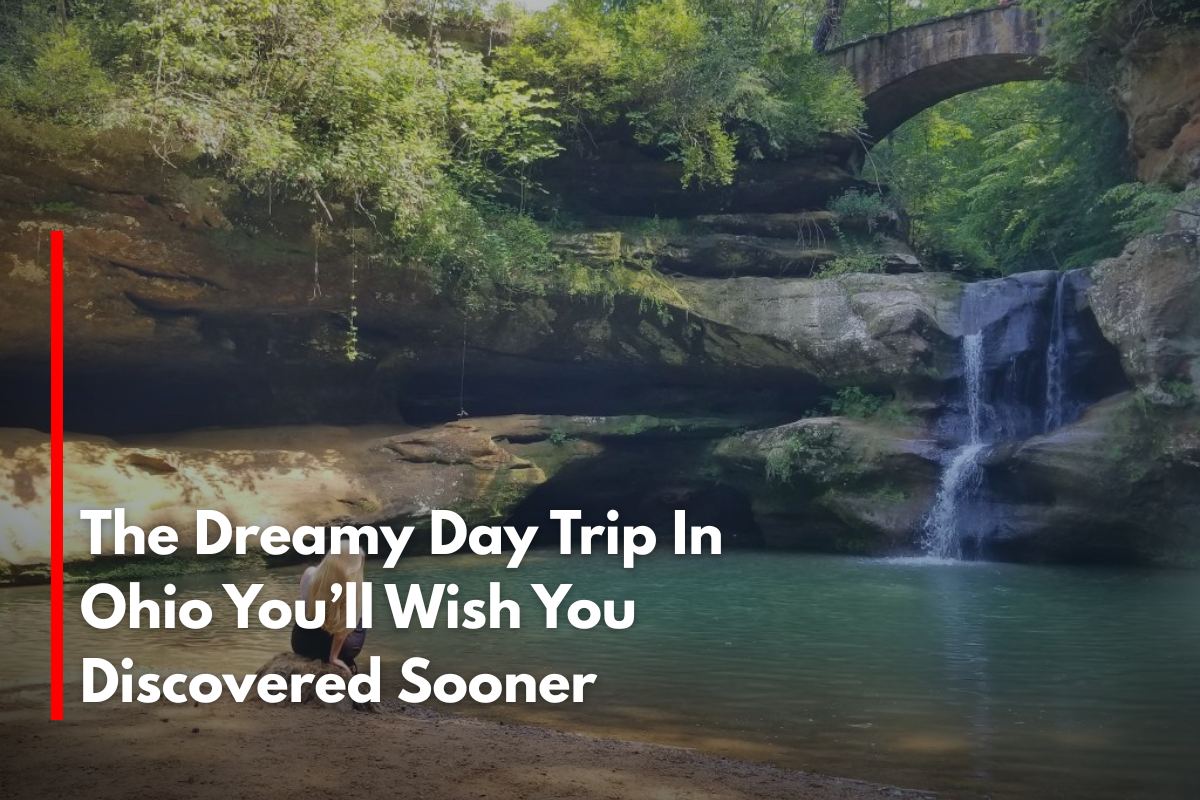 The Dreamy Day Trip In Ohio You’ll Wish You Discovered Sooner