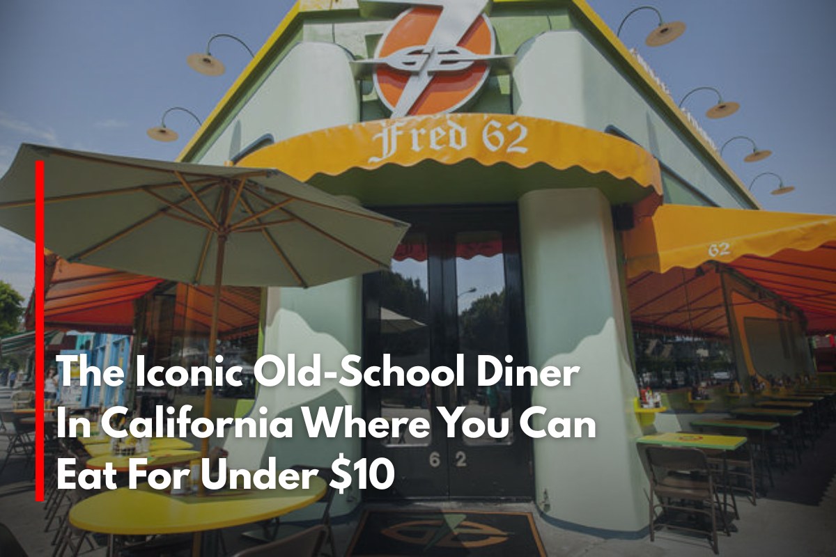 The Iconic Old-School Diner In California Where You Can Eat For Under $10