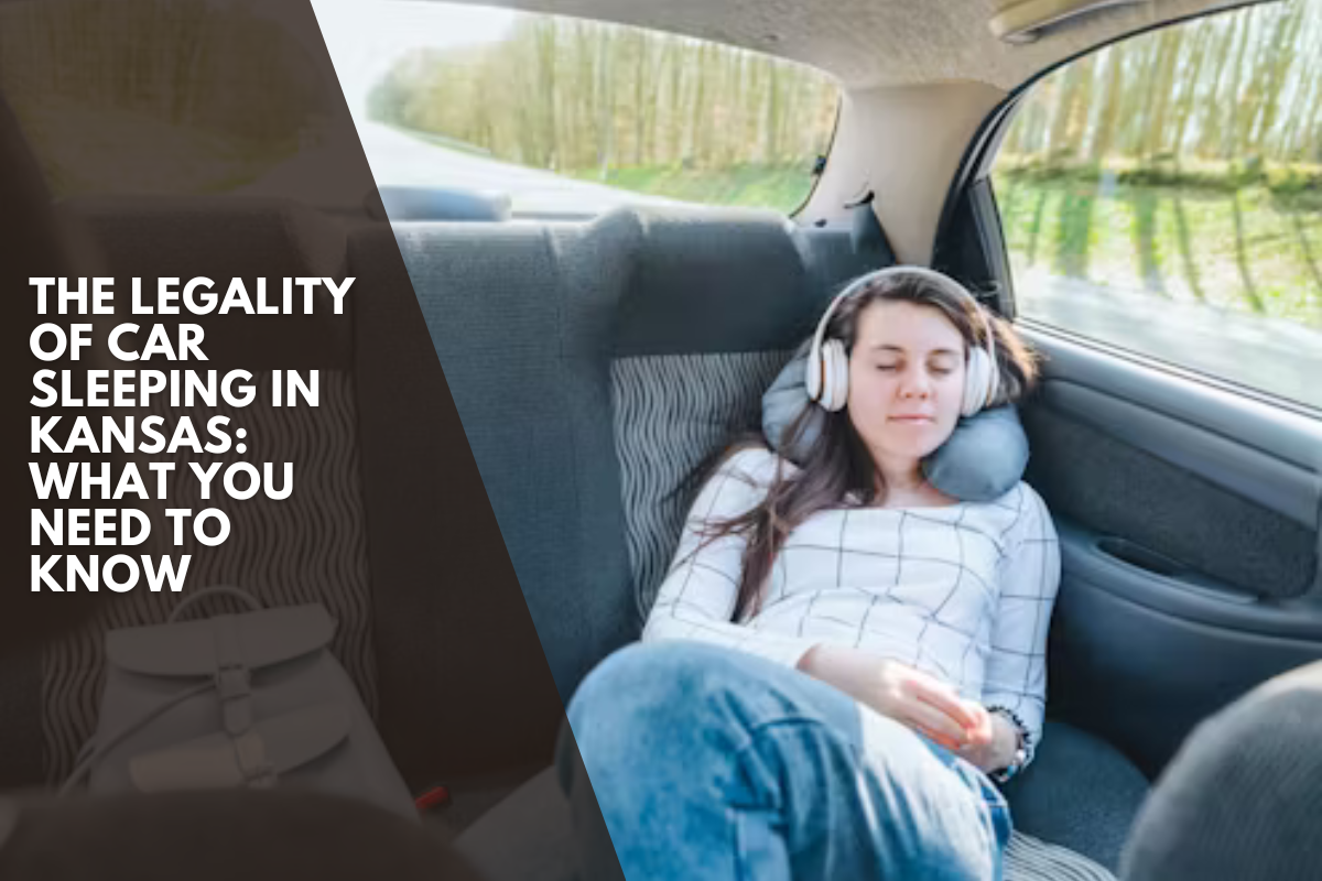 The Legality of Car Sleeping in Kansas: What You Need to Know