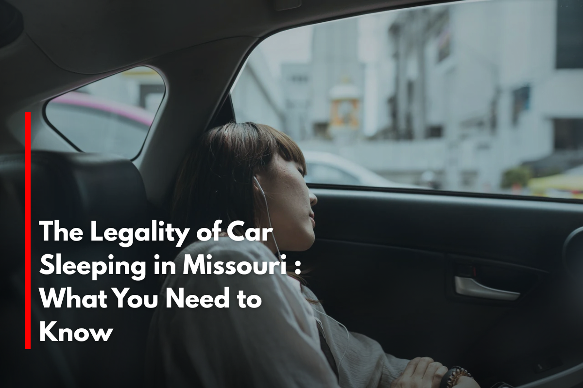 The Legality of Car Sleeping in Missouri : What You Need to Know