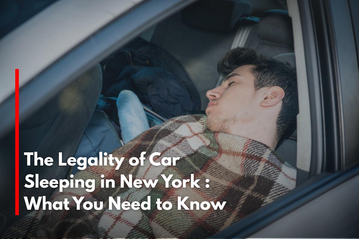 The Legality of Car Sleeping in New York What You Need to Know