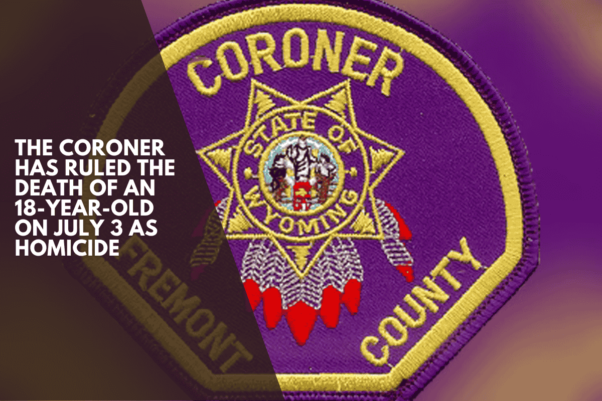 The coroner has ruled the death of an 18-year-old on July 3 as homicide