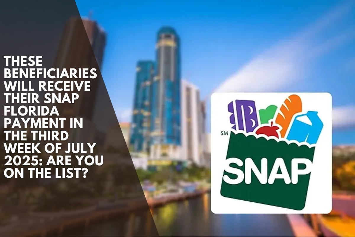 These beneficiaries will receive their SNAP Florida payment in the third week of July 2025: Are you on the list?