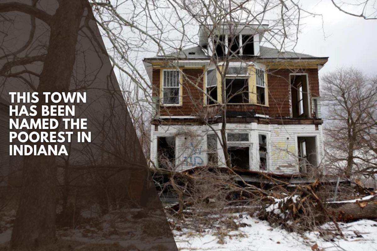 This Town Has Been Named The Poorest In Indiana