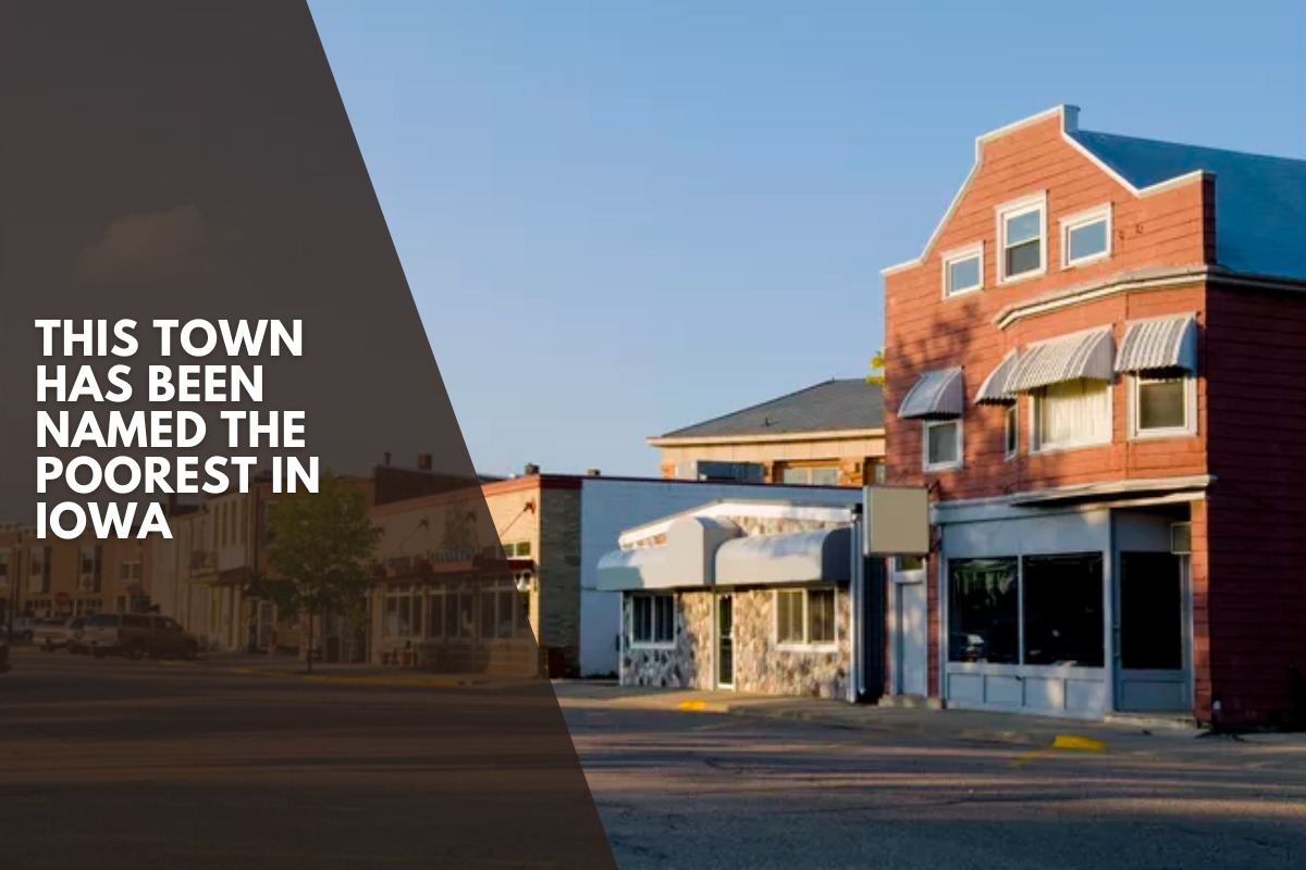 This Town Has Been Named The Poorest In Iowa