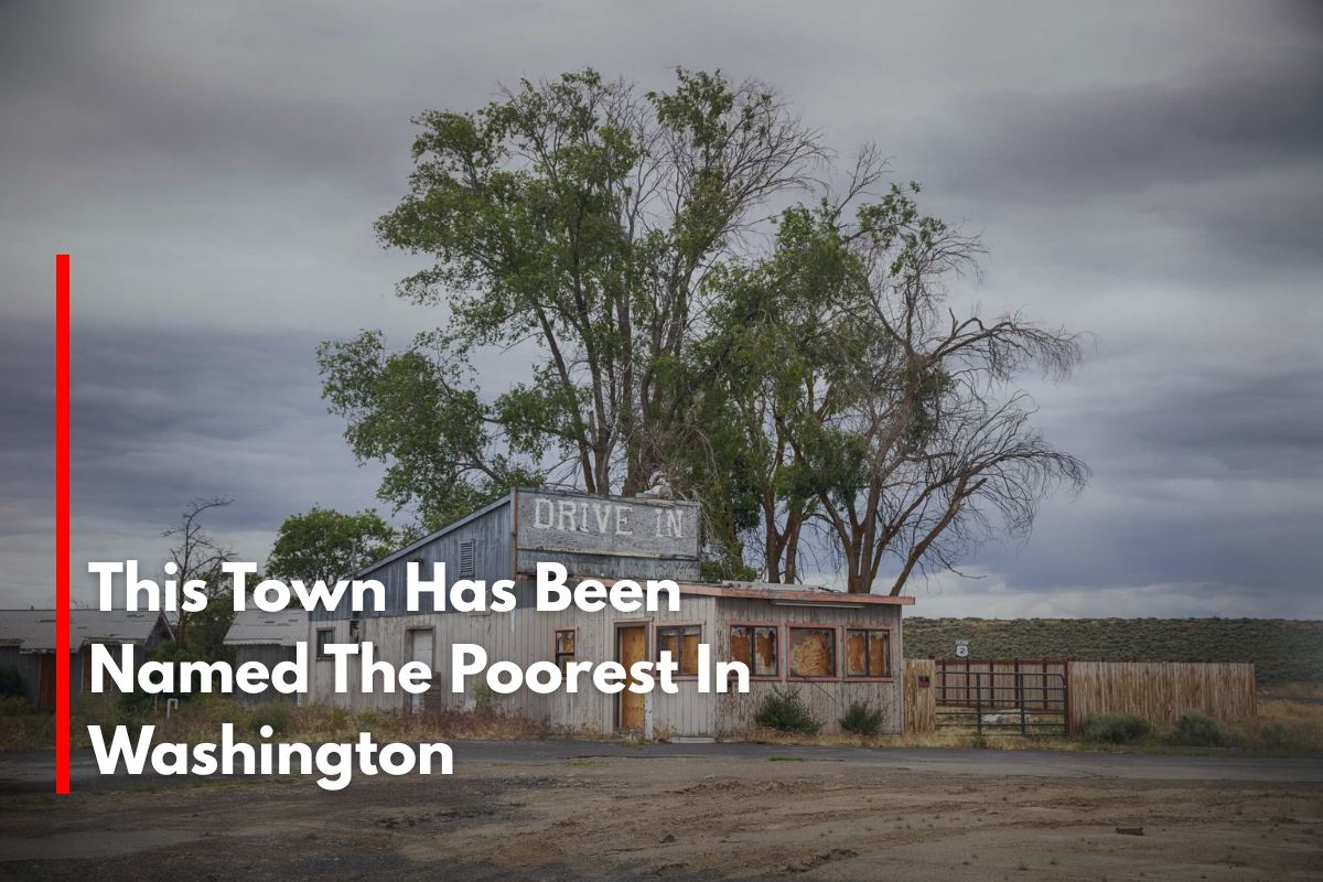 This Town Has Been Named The Poorest In Washington