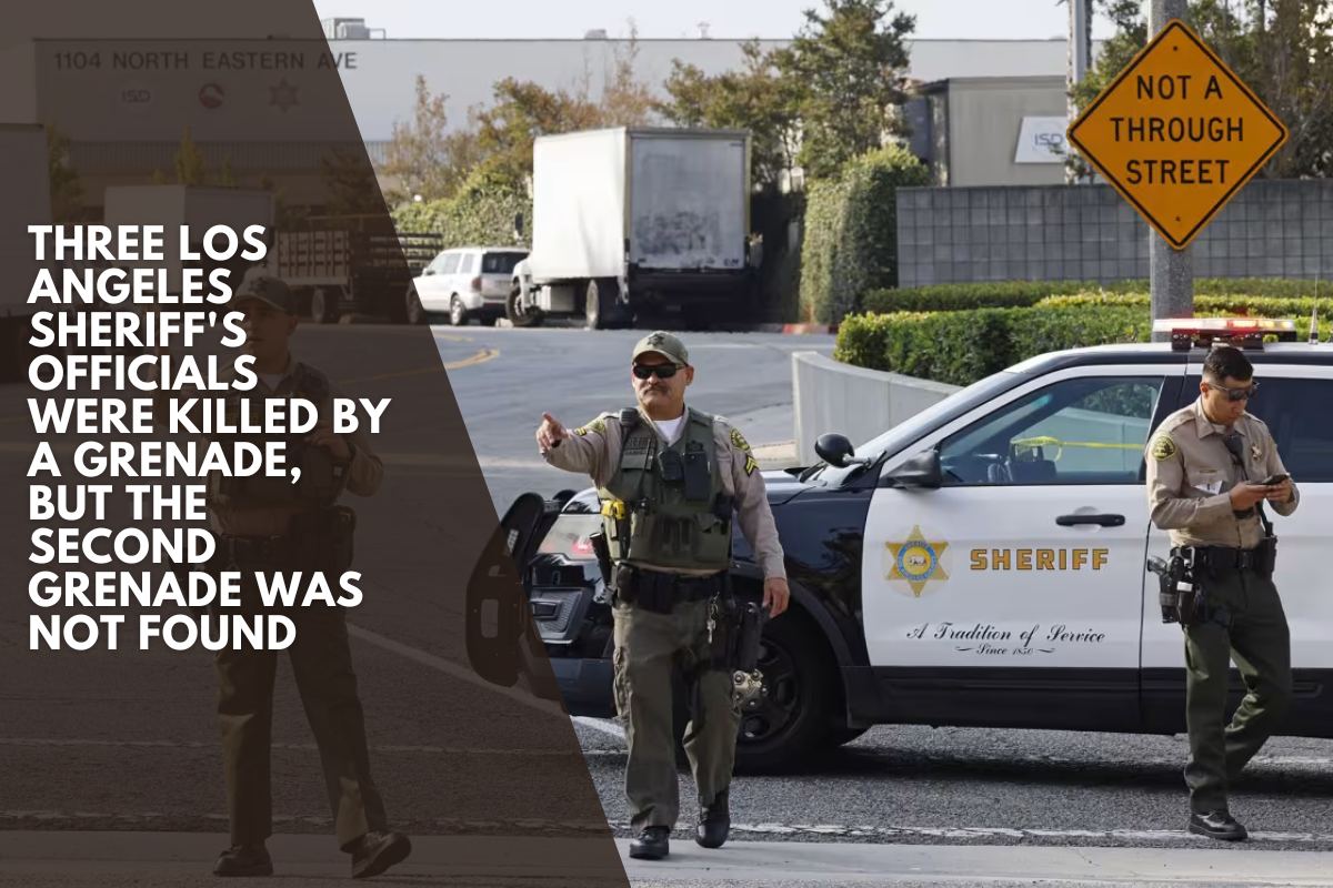 Three Los Angeles sheriff's officials were killed by a grenade, but the second grenade was not found