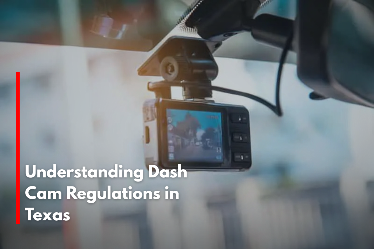 Understanding Dash Cam Regulations in Texas