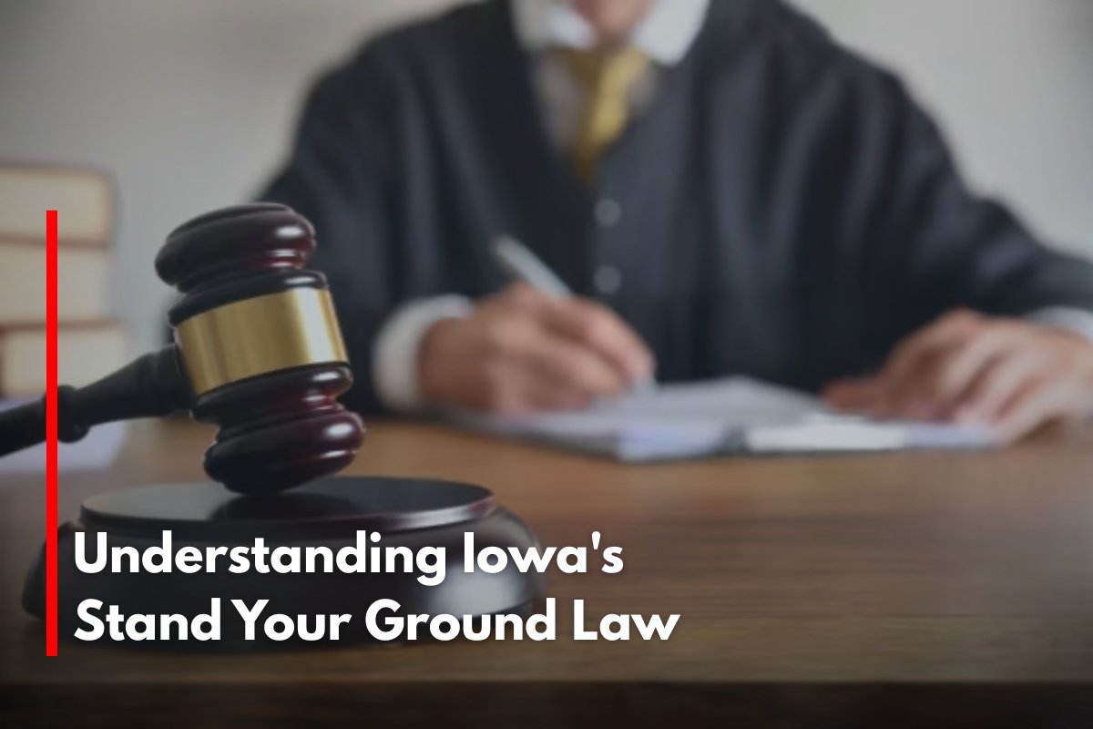 Understanding Iowa's Stand Your Ground Law