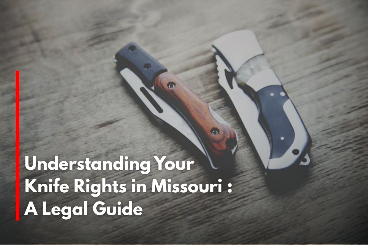 Understanding Your Knife Rights in Missouri A Legal Guide