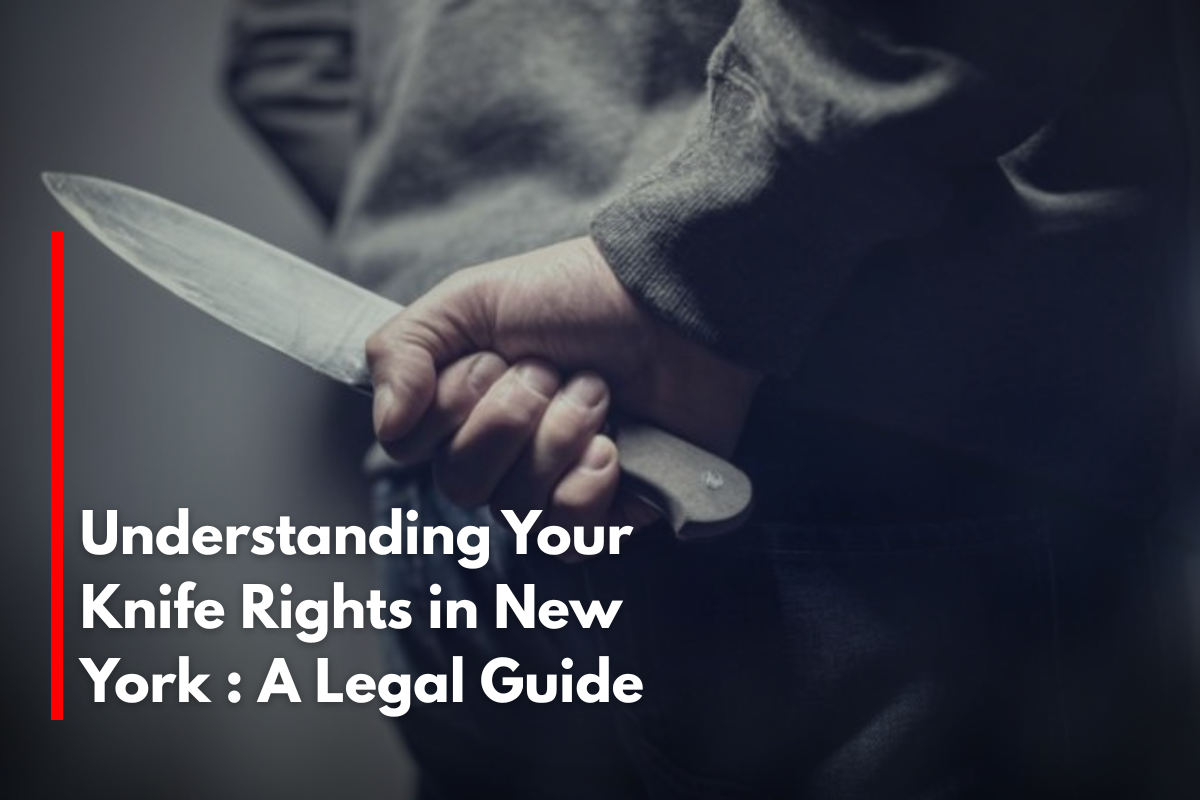 Understanding Your Knife Rights in New York : A Legal Guide