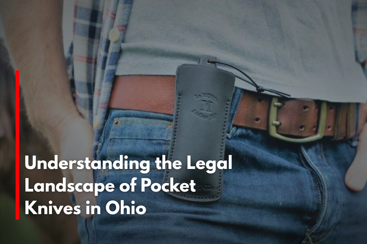 Understanding the Legal Landscape of Pocket Knives in Ohio