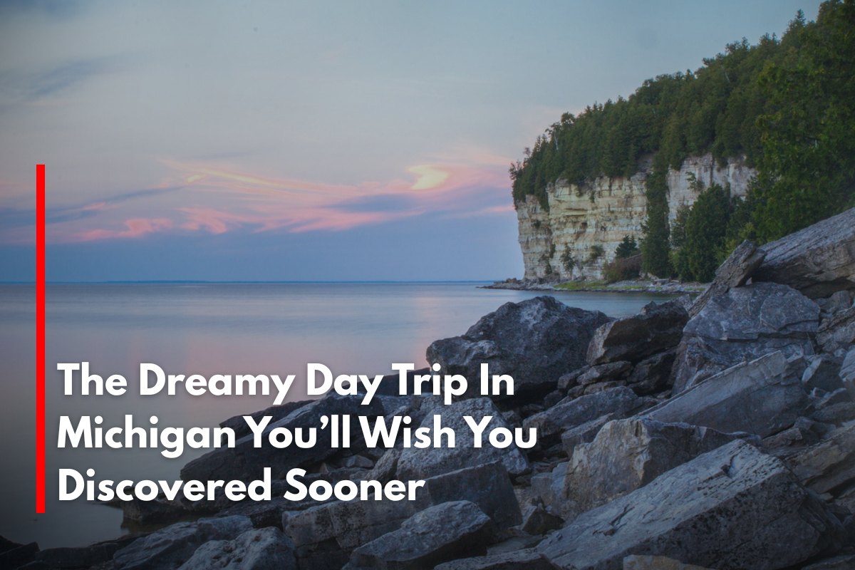The Dreamy Day Trip In Michigan You’ll Wish You Discovered Sooner