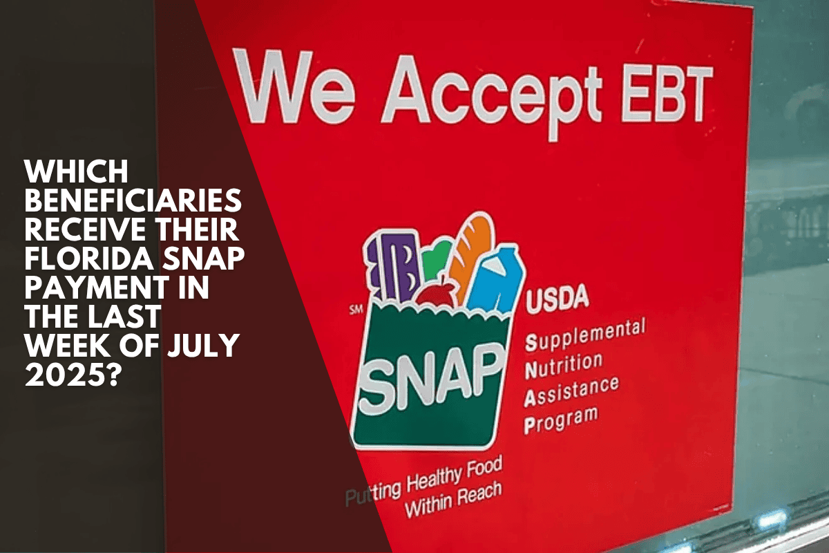 Which beneficiaries receive their Florida SNAP payment in the last week of July 2025?
