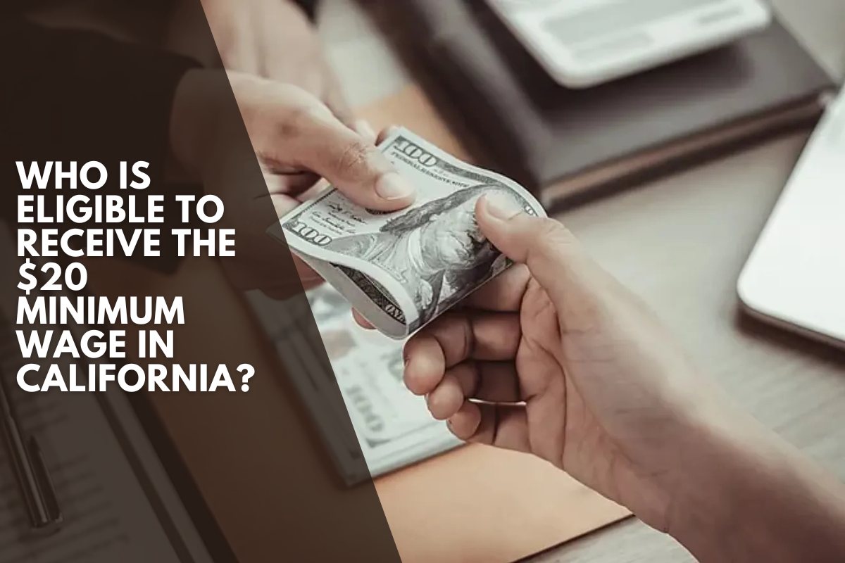 Who is eligible to receive the $20 minimum wage in California