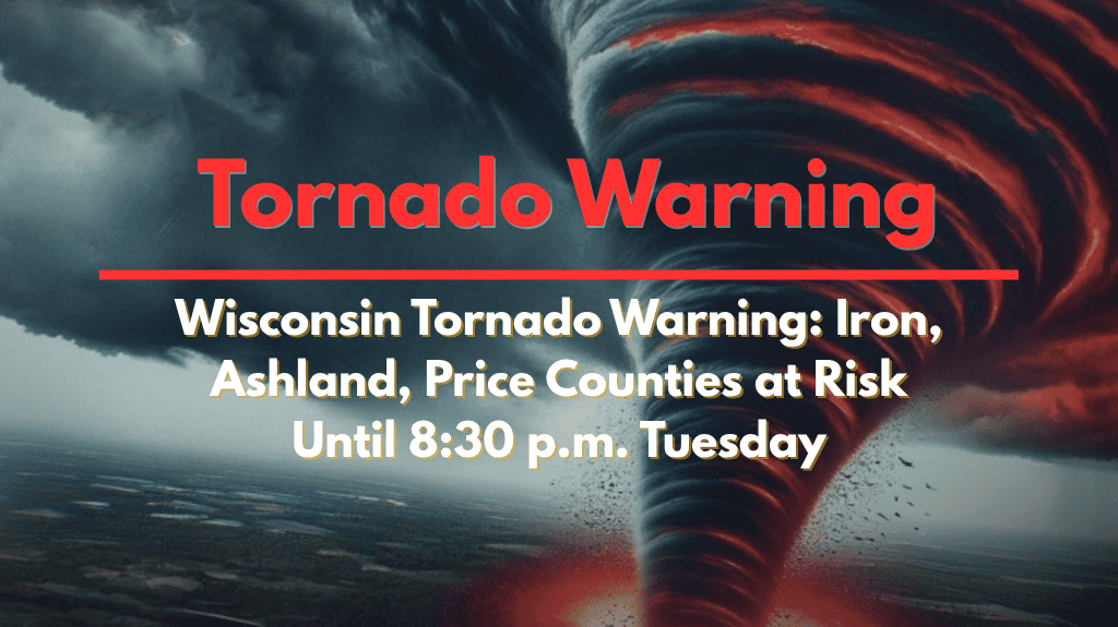 Wisconsin Tornado Warning Iron, Ashland, Price Counties at Risk Until 830 p.m. Tuesday