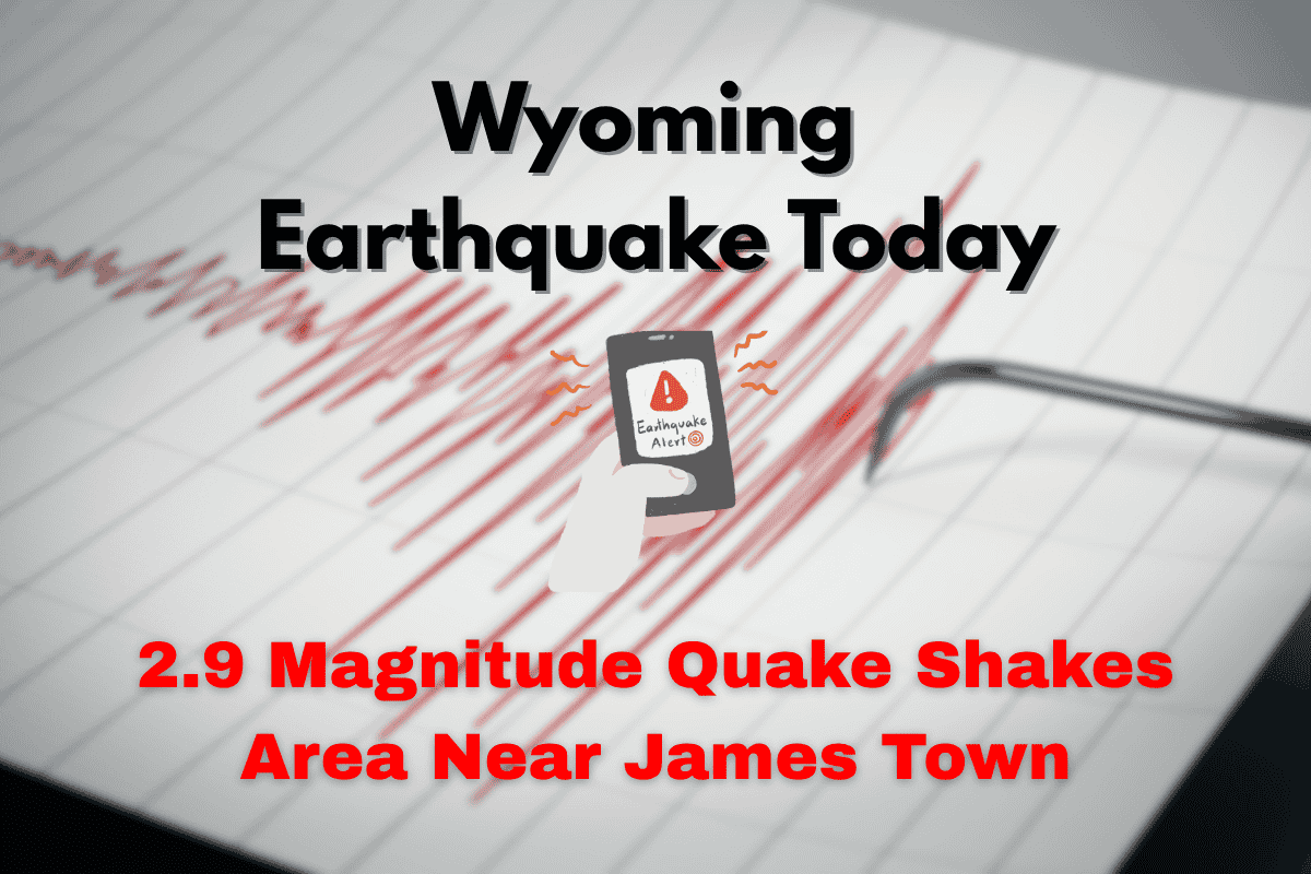 Wyoming Earthquake Today 2.9 Magnitude Quake Shakes Area Near James Town