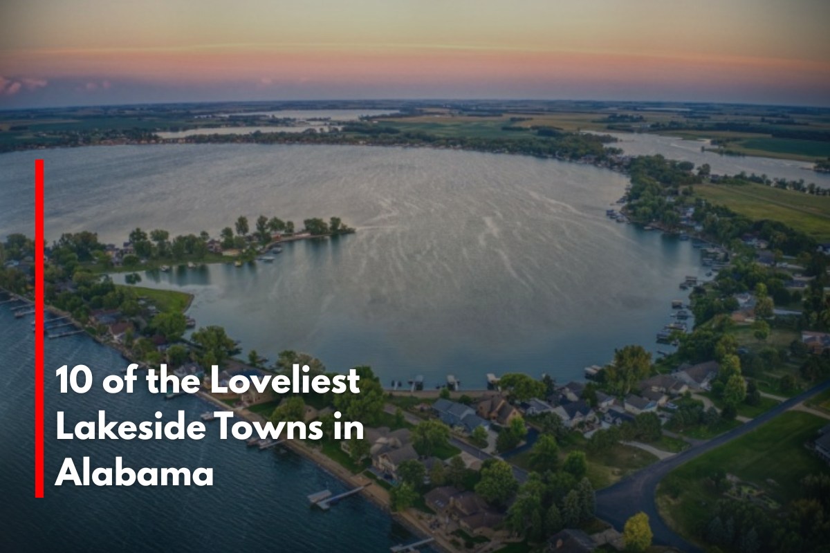 10 of the Loveliest Lakeside Towns in Alabama
