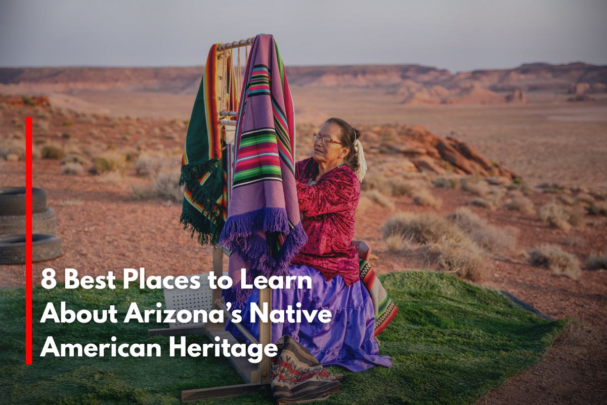 8 Best Places to Learn About Arizona’s Native American Heritage
