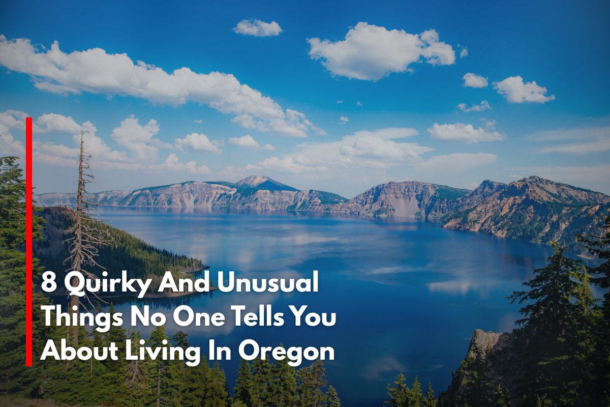 8 Quirky And Unusual Things No One Tells You About Living In Oregon