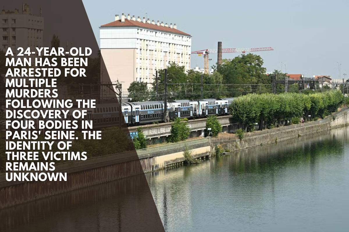A 24-year-old man has been arrested for multiple murders following the discovery of four bodies in Paris' Seine. The identity of three victims remains unknown