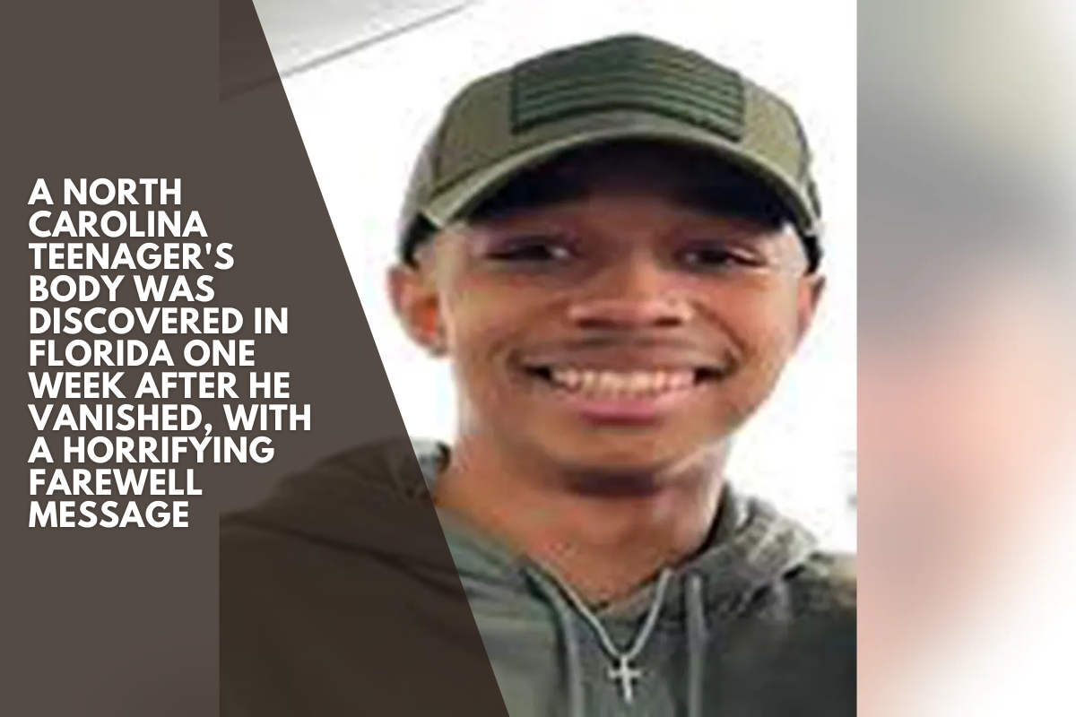 A North Carolina teenager's body was discovered in Florida one week after he vanished, with a horrifying farewell message