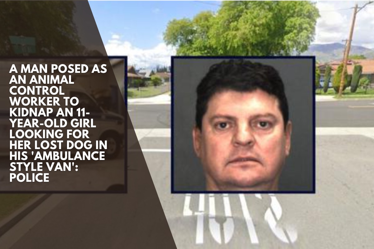 A man posed as an animal control worker to kidnap an 11-year-old girl looking for her lost dog in his 'ambulance style van': Police