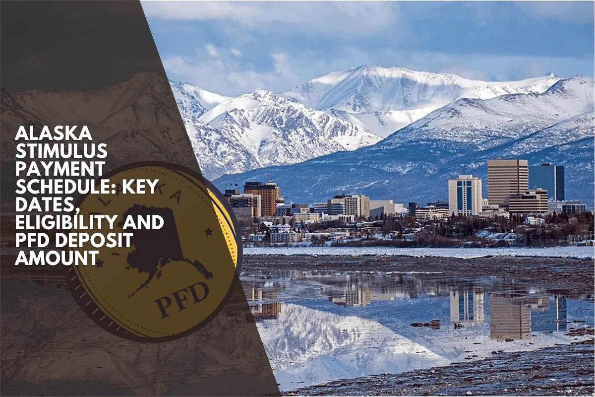 Alaska stimulus payment schedule: Key dates, eligibility and PFD deposit amount