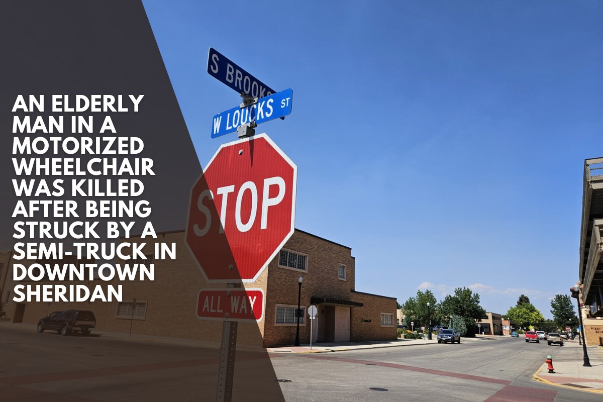 An elderly man in a motorized wheelchair was killed after being struck by a semi-truck in downtown Sheridan