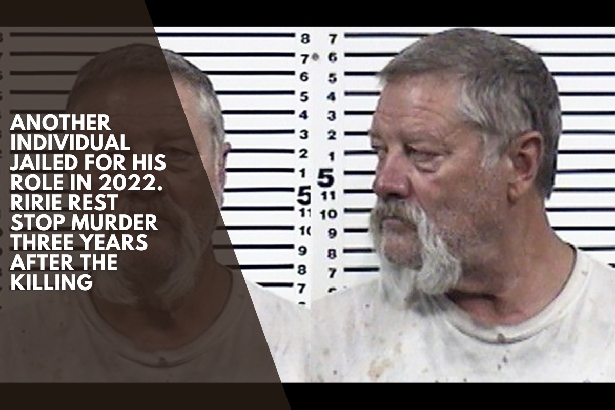 Another individual jailed for his role in 2022. Ririe Rest Stop Murder three years after the killing