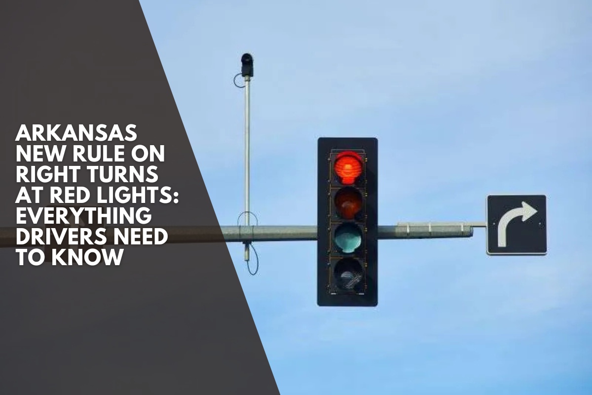 Arkansas New Rule on Right Turns at Red Lights: Everything Drivers Need to Know