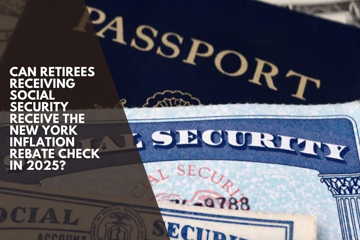 Can retirees receiving Social Security receive the New York inflation rebate check in 2025?