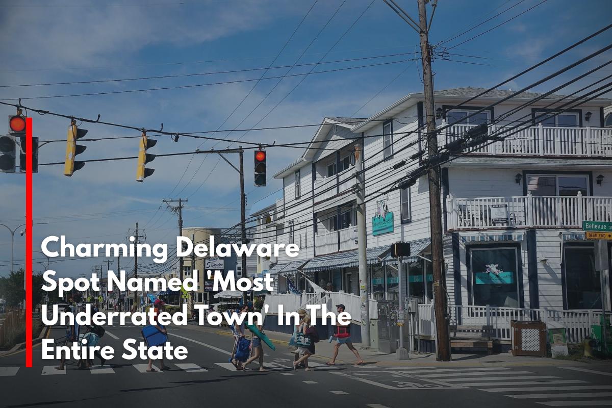 Charming Delaware Spot Named 'Most Underrated Town' In The Entire State