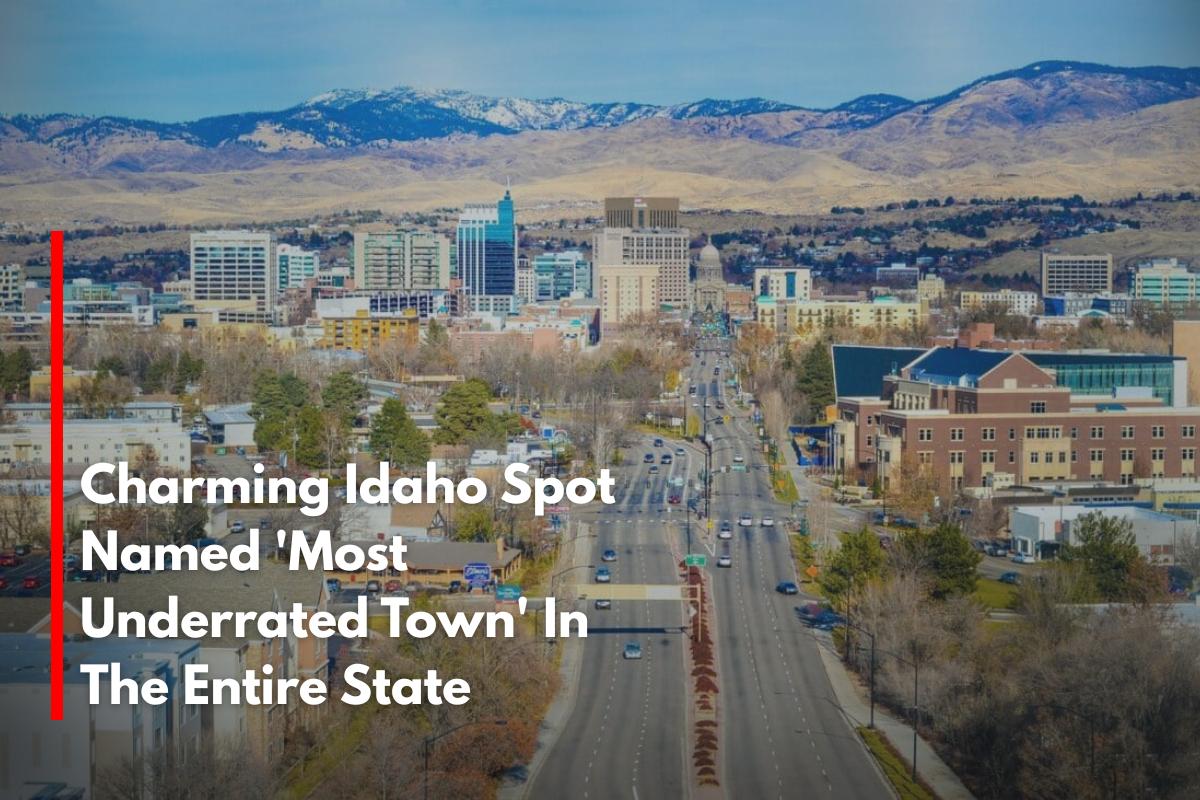 Charming Idaho Spot Named 'Most Underrated Town' In The Entire State