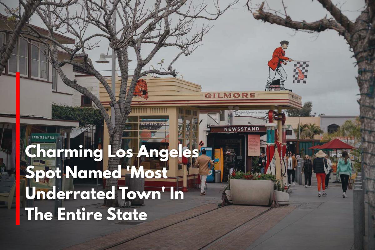 Charming Los Angeles Spot Named 'Most Underrated Town' In The Entire State