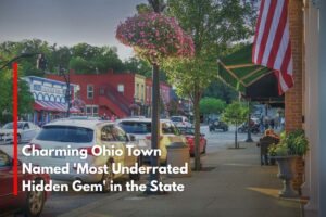 Charming Ohio Town Named 'Most Underrated Hidden Gem' in the State